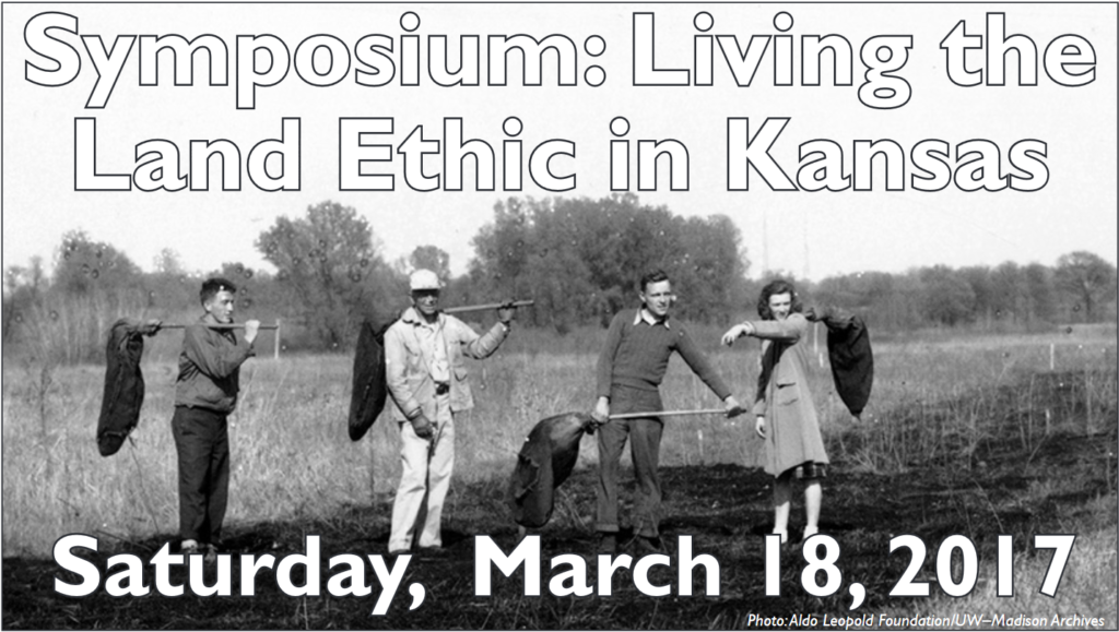 Spring Symposium: Living the Land Ethic in Kansas